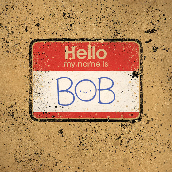 hello-my-name-is-bob